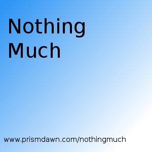Nothing Much